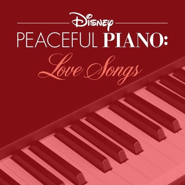 Album cover art for 피아노로 감상하는 디즈니 앨범 : 러브송(Disney Peaceful Piano: Love Songs)