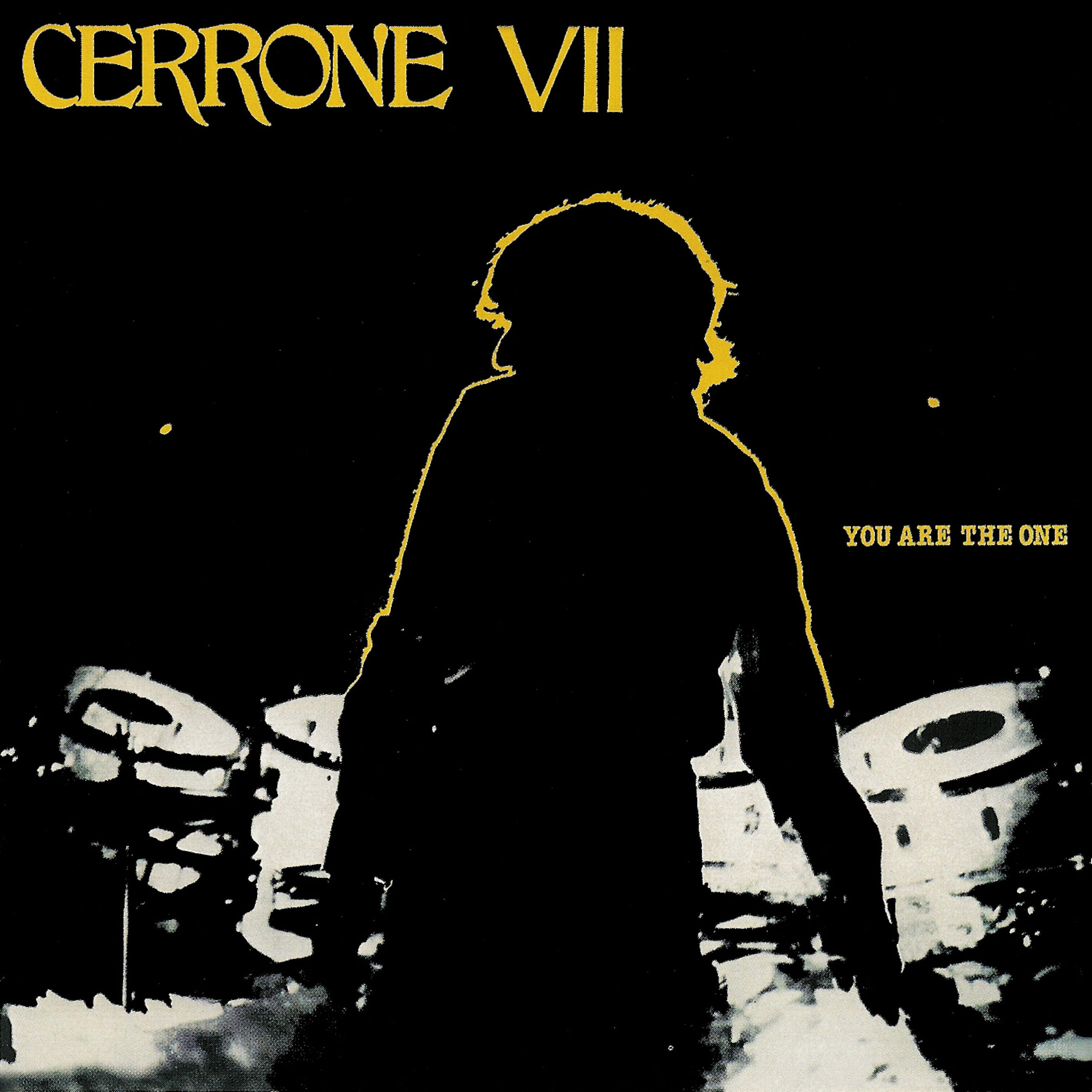 Cerrone VII - You Are the One