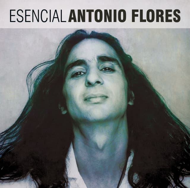 Album cover art for Esencial Antonio Flores