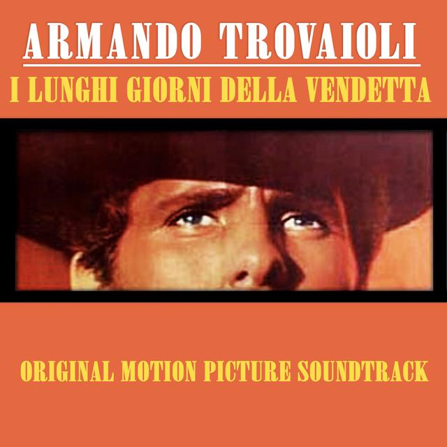 Album cover art for I Lunghi Giorni della Vendetta - Long Days of Vengeance (Original Motion Picture Soundtrack)