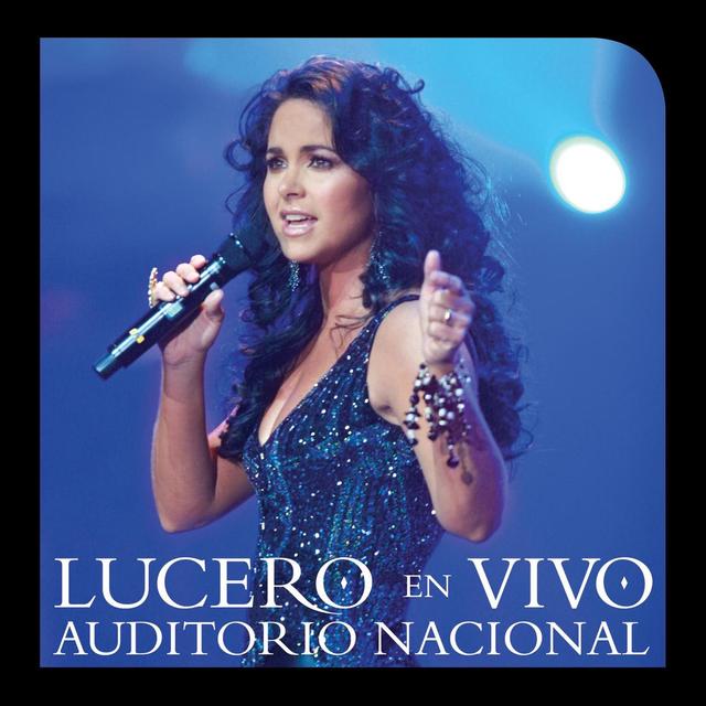 Album cover art for Lucero en Vivo Auditorio Nacional