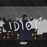 Idiot