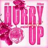 Hurry up!