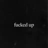 Fucked Up