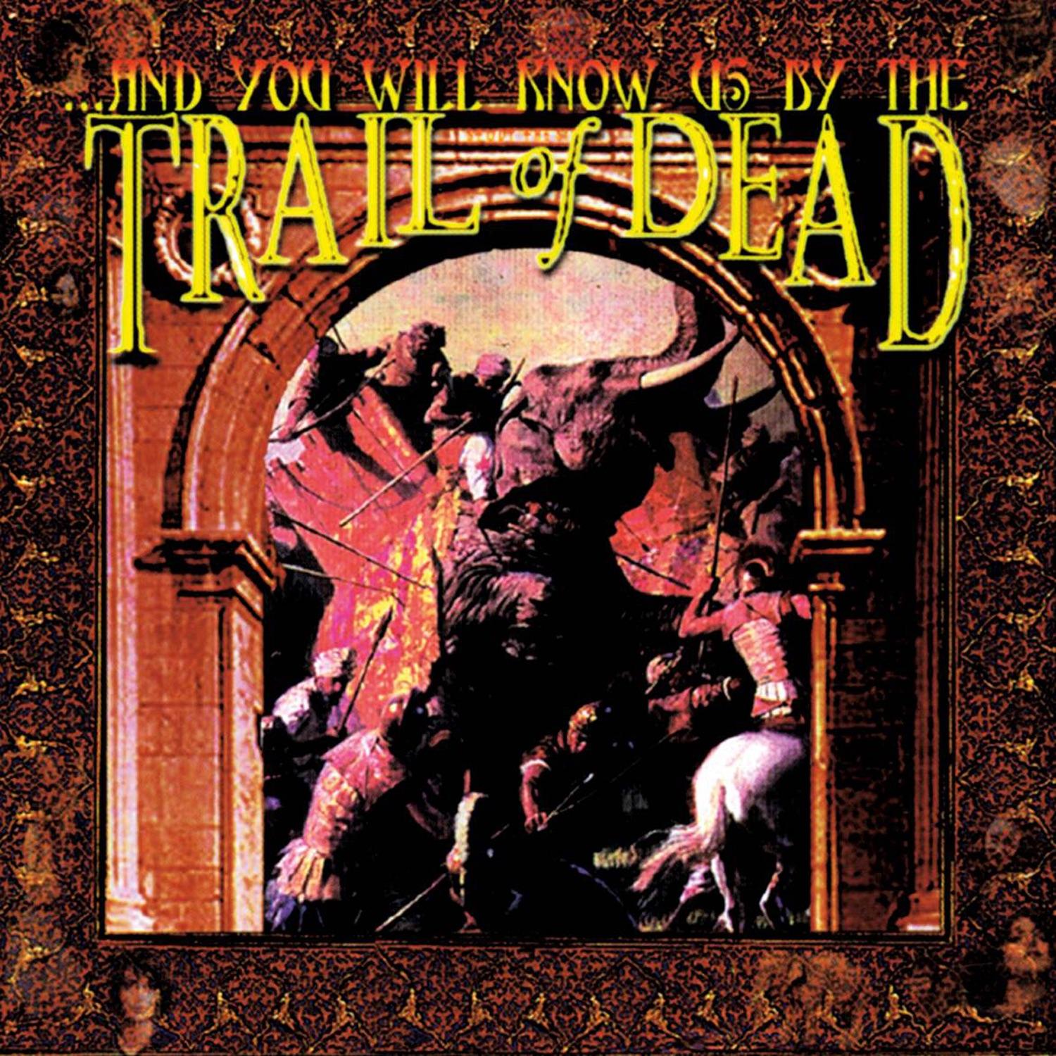 ... And You Will Know Us by the Trail of Dead