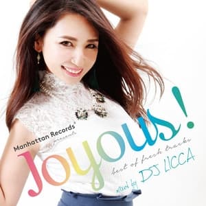 Album cover art for Manhattan RecordsⓇ presents Joyous! best of fresh tracks mixed by DJ LICCA