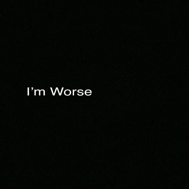Album cover art for I'm Worse