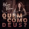 Quem como Deus?