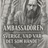 Sverige, vad var det som hände? (Sverige, vad var det som hande?)
