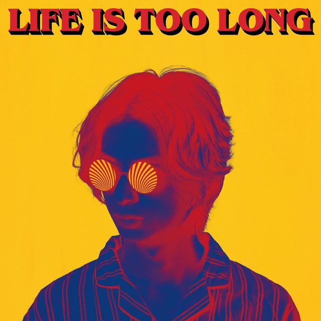 Album cover art for Life Is Too Long