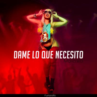 Album cover art for Dame Lo Que Necesito Morenito
