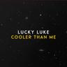 Cooler Than Me