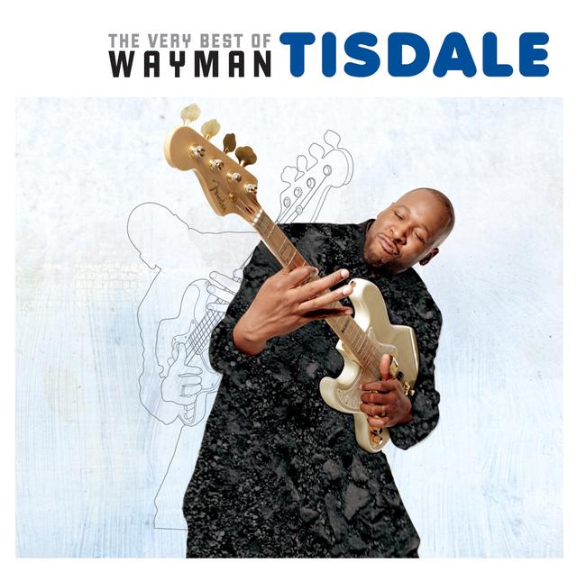 Album cover art for The Very Best Of Wayman Tisdale