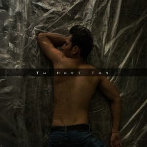 Album cover art for Tu Hoti Toh - Single