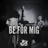 Be för mig (Be for mig)