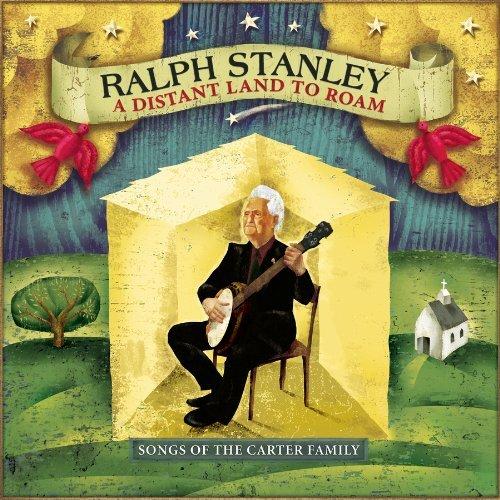 A Distant Land to Roam (Songs of the Carter Family)