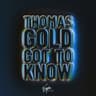 Got to Know