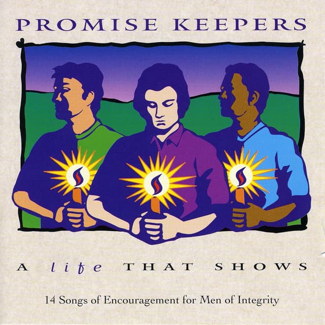 Album cover art for Promise Keepers - A Life That Shows