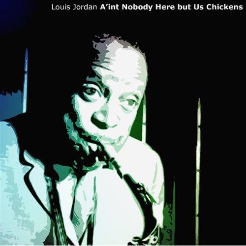 Album cover art for Ai'nt Nobody Here But Us Chickens