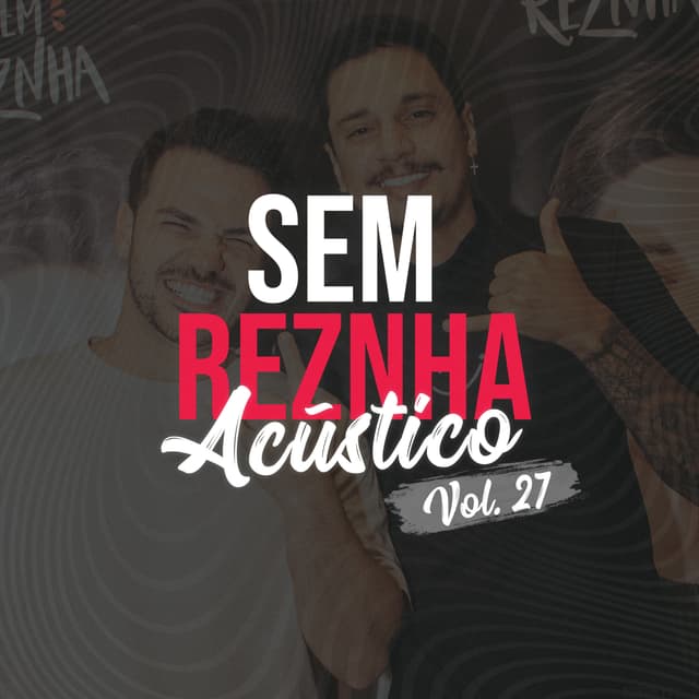 Album cover art for Sem Reznha Acústico, Vol. 27