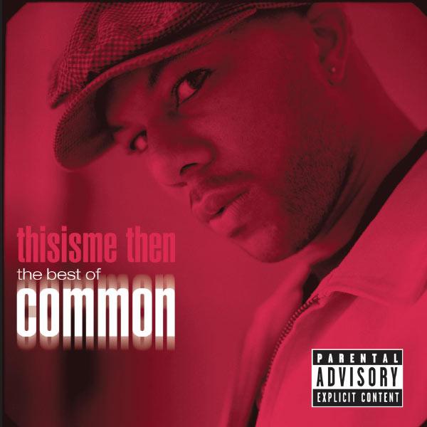 Thisisme Then - The Best Of Common