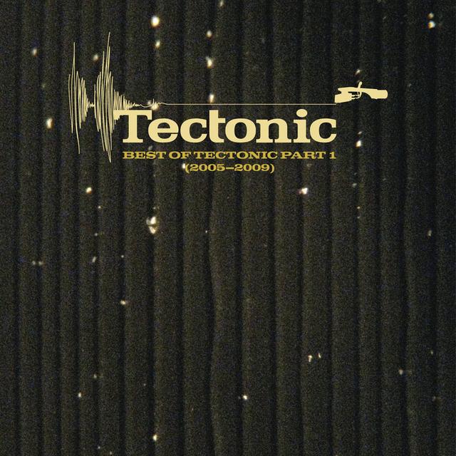 Album cover art for Best Of Tectonic Part 1 (2005-2009)