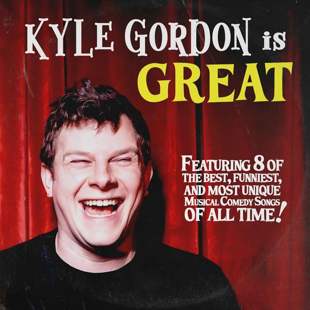 Album cover art for Kyle Gordon Is Great