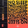 No Sleep