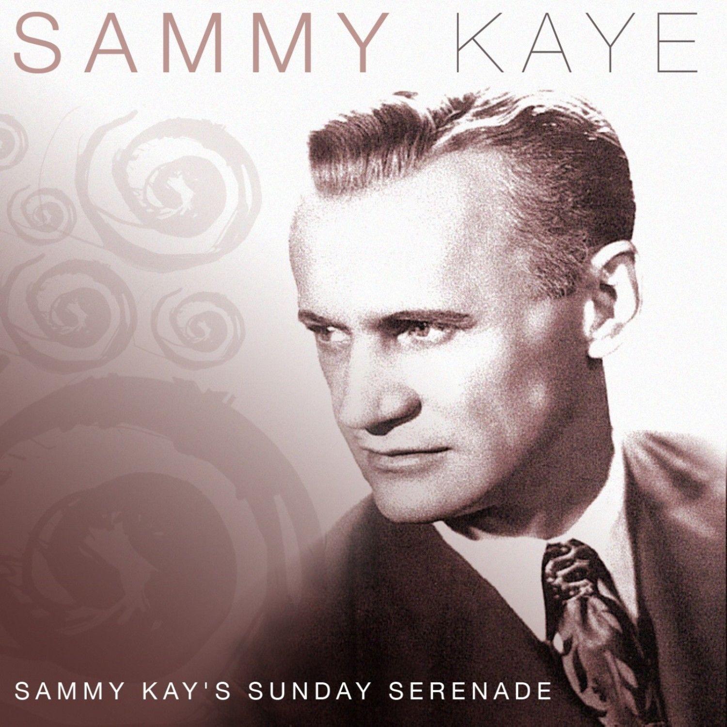 Sammy Kay's Sunday Serenade