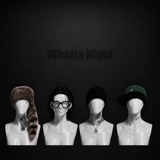 Album cover art for Whatta Night [feat. KOREANGROOVE, Nosun, ZENE THE ZILLA]