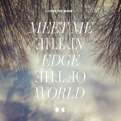 Album cover art for Meet Me At The Edge Of The World