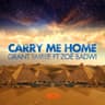 Carry Me Home [Grant Smillie Edit; Edit]
