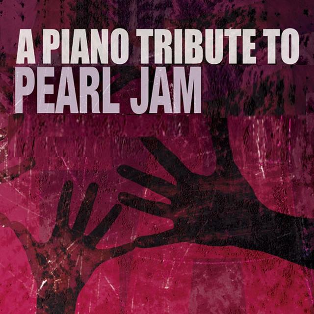 Album cover art for Piano Tribute to Pearl Jam