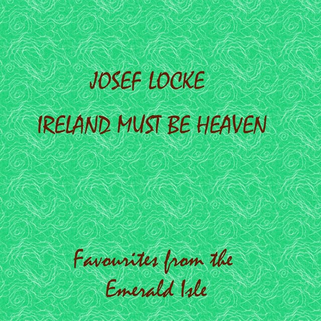 Album cover art for Ireland Must Be Heaven