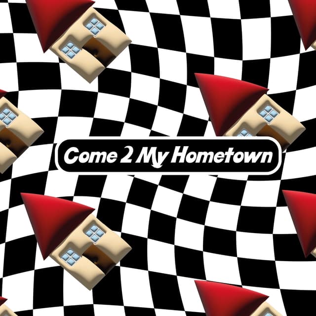 Album cover art for Come 2 My Hometown