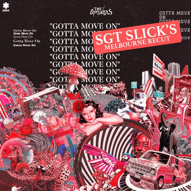 Album cover art for Gotta Move On (Sgt Slick's Melbourne ReCut) - Single