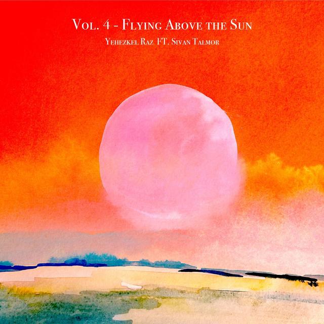 Album cover art for Vol. 4 - Flying above the Sun