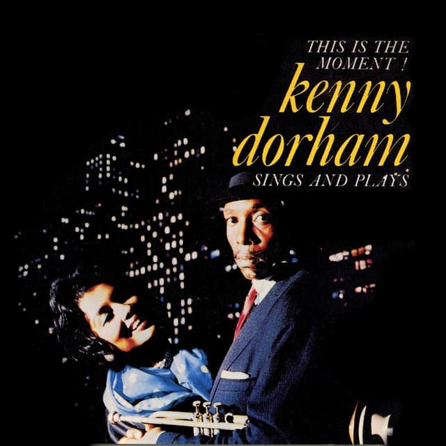 Album cover art for This Is the Moment! Kenny Dorham Sings and Plays
