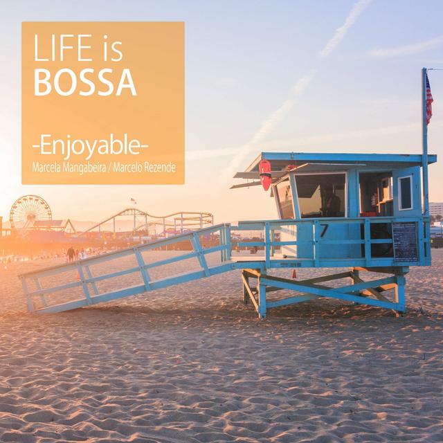 Album cover art for LIFE is BOSSA -Enjoyable-