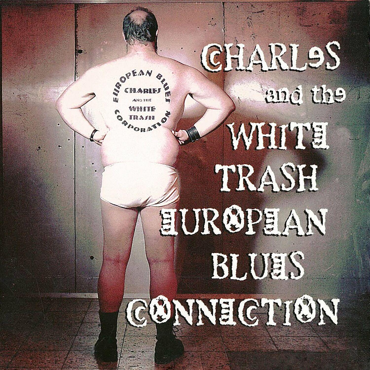 Charles and the White Trash European Blues Connection