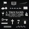 A Thousand Hallelujahs