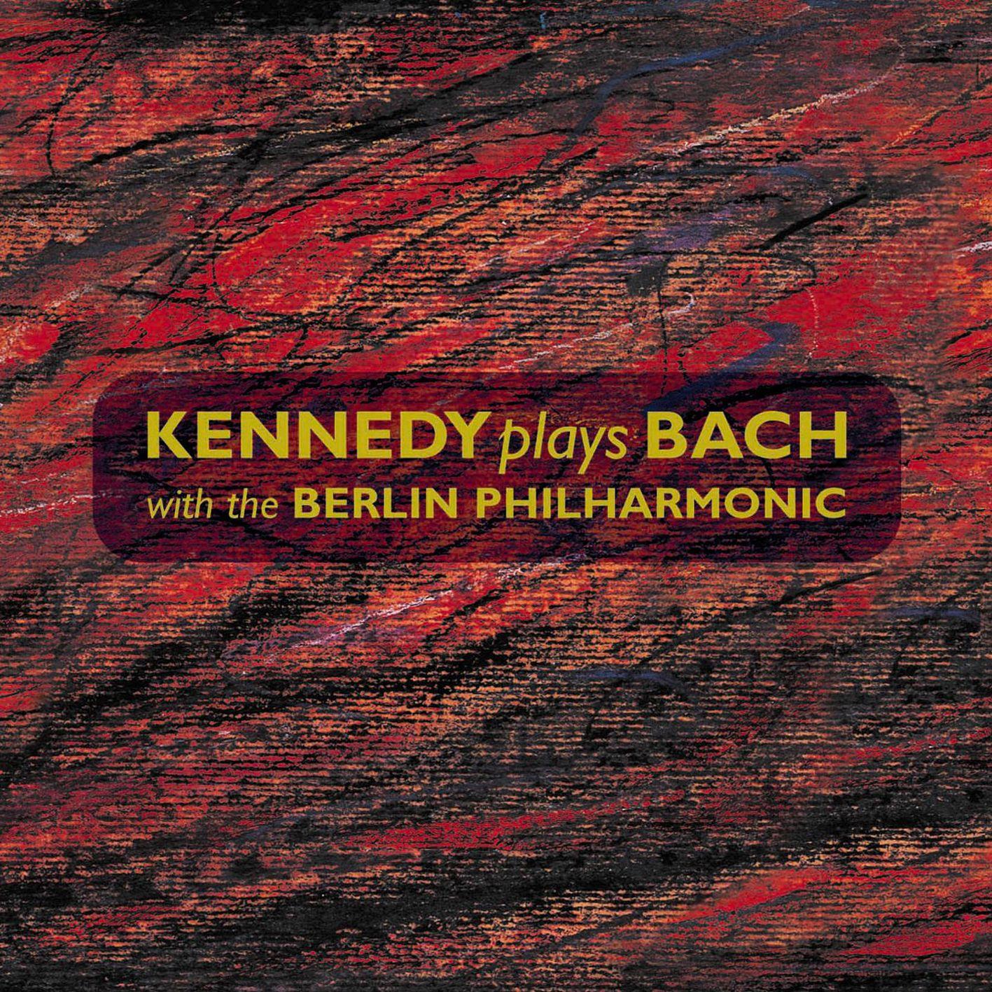 Kennedy Plays Bach with the Berlin Philharmonic