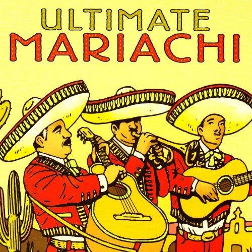 Album cover art for The Ultimate Collection of Authentic Mariachi Music