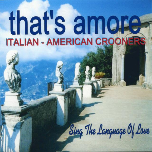 Album cover art for That's Amore - Italian American Crooners