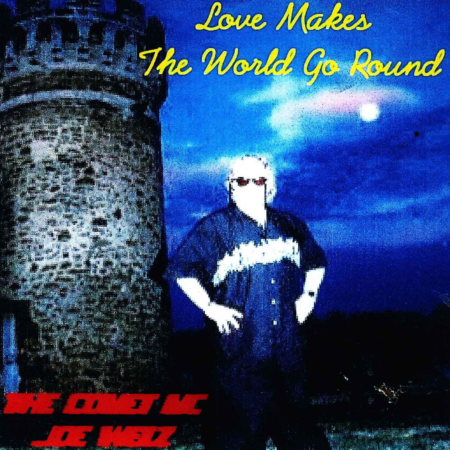 Love Makes The World Go Round