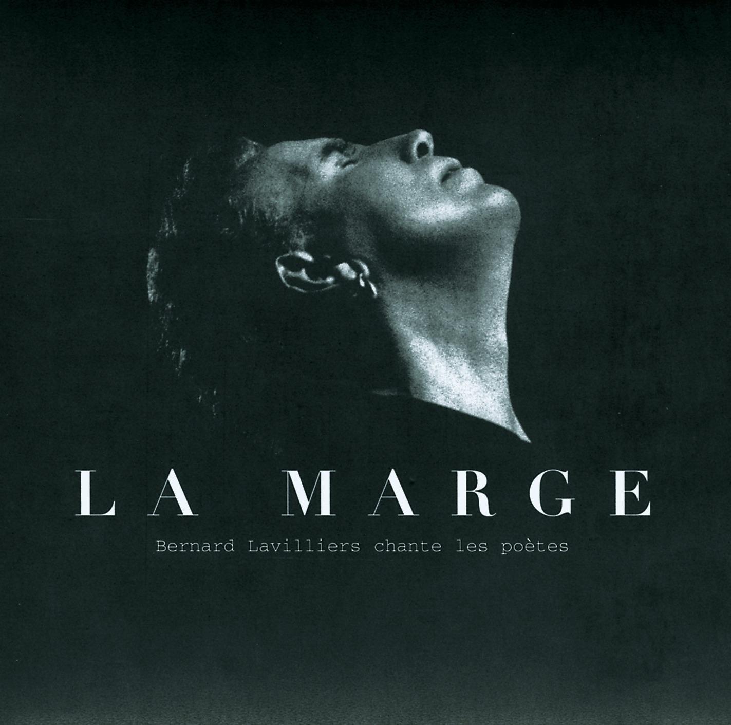La Marge : Bernard Lavilliers Chante les Poètes