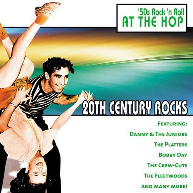 Album cover art for 20th Century Rocks: 50's Rock 'n Roll - At The Hop