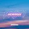 Pasti Menunggu