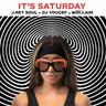 It's Saturday