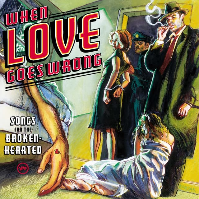 Album cover art for When Love Goes Wrong: Songs For The Broken-Hearted